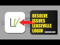 How To Resolve Login Issues On LeaseVille 2026 (QUICK FIX)