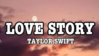 Taylor Swift - Love Story (LYRICS)