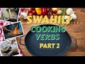 10 cooking verbs in swahili part 2