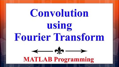 How to perform convolution using Fourier Transform in MATLAB | Signal Processing