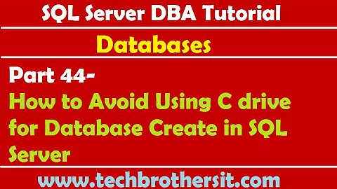 SQL Server DBA Tutorial 44-How to Avoid Using C drive for Database Create in SQL Server