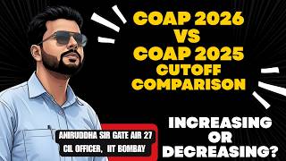 COAP Round 2 Cutoff 2026 Vs COAP Round 2 Cutoff 2025 : Increasing or Decreasing @TheCivilGuruji