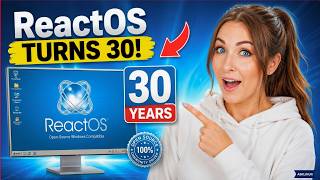 ReactOS Turns 30: The Open-Source Windows You Must See