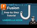 UMBRELLA HOOK: Fusion Step-by-Step Tutoial (Intermediate)
