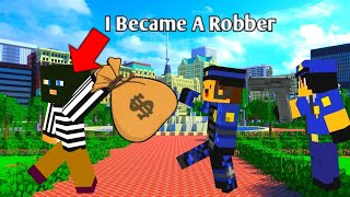 I Became A Robber! In Cube City