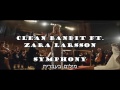 Clean Bandit - Symphony feat. Zara Larsson - תרגום לעברית