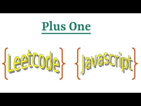 Leetcode Question 66 "Plus One" in Javascript