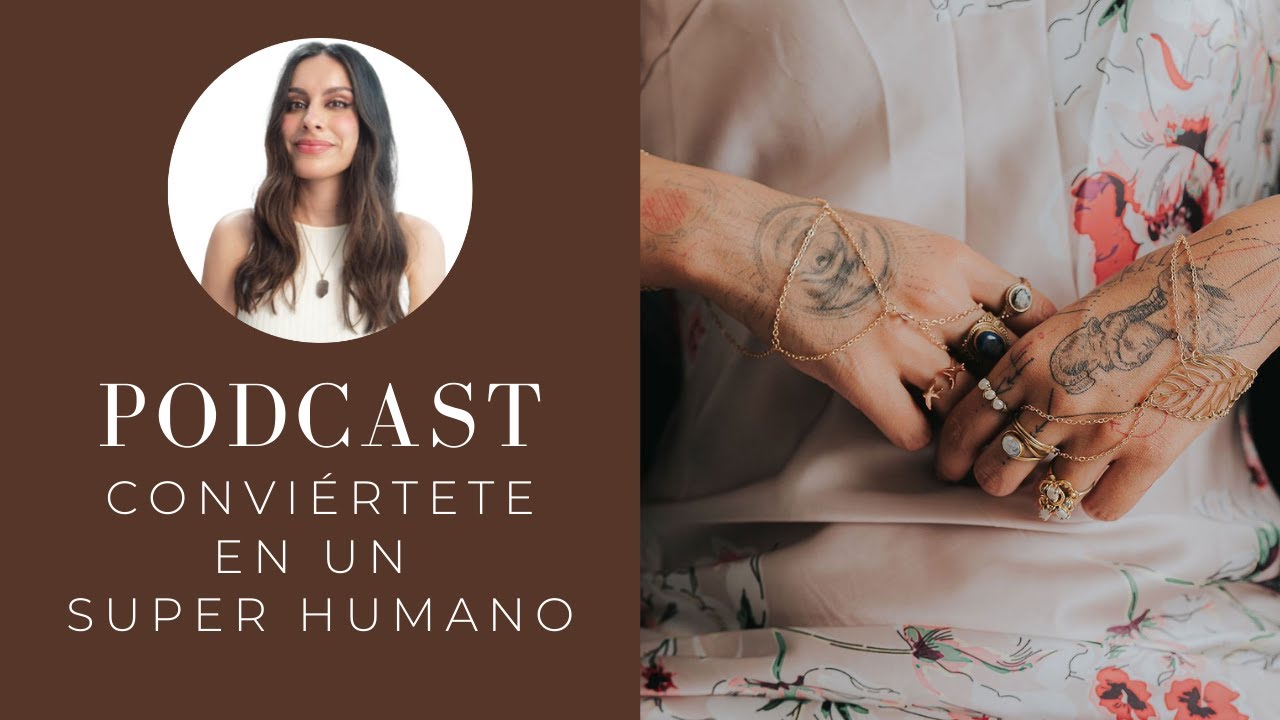 Cómo convertirte en un super humano ⚝ Mantén un enfoque inquebrantebla en tus metas → PODCAST