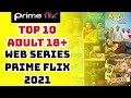 Top 10 hottest web series on prime flix 2021  best hot indian web series