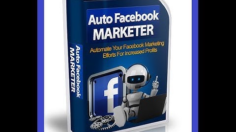 Auto Facebook Marketer - Put Your Facebook Marketing On Autopilot With This Software