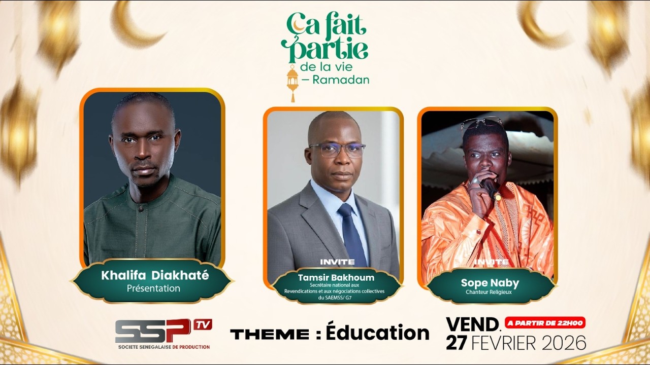 🚨LIVE SSP : ÇA FAIT PARTIE DE LA VIE – PR KHALIFA  DIAKHATTE - INVITE TAMSIR BAKHOUM ET SOPE NABY