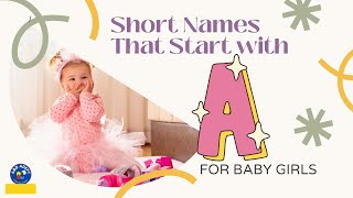 Top 20 Short Names That Start with A for Baby Girls