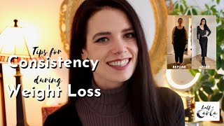 5 Tips How to Stay Consistent in Weight Loss | Half of Carla