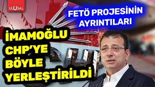 Ekrem İmamoğlu CHP içine nasıl yerleştirildi? Savcı Sayan FETÖ projesinin ayrıntılarını anlattı
