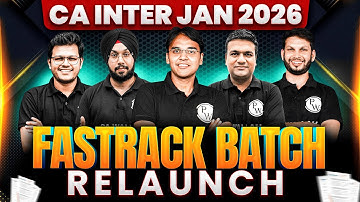 CA Inter Jan 2026 Fastrack Batch Relaunch 🔥