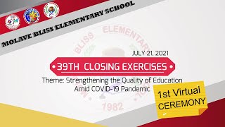 Molave Bliss Elementary School 39th Closing Exercises 2021 (1st Virtual Ceremony)