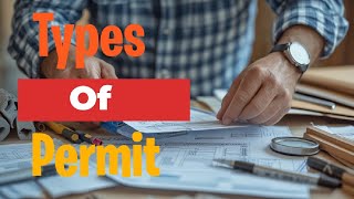 Types of Permits: Your Complete Guide for Success