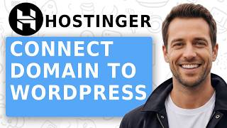 How To Connect Hostinger Domain To WordPress [Quick Guide]