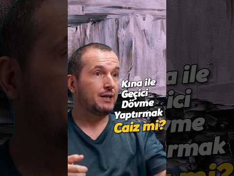 Kına ile geçici dövme caiz mi? / Kerem Önder