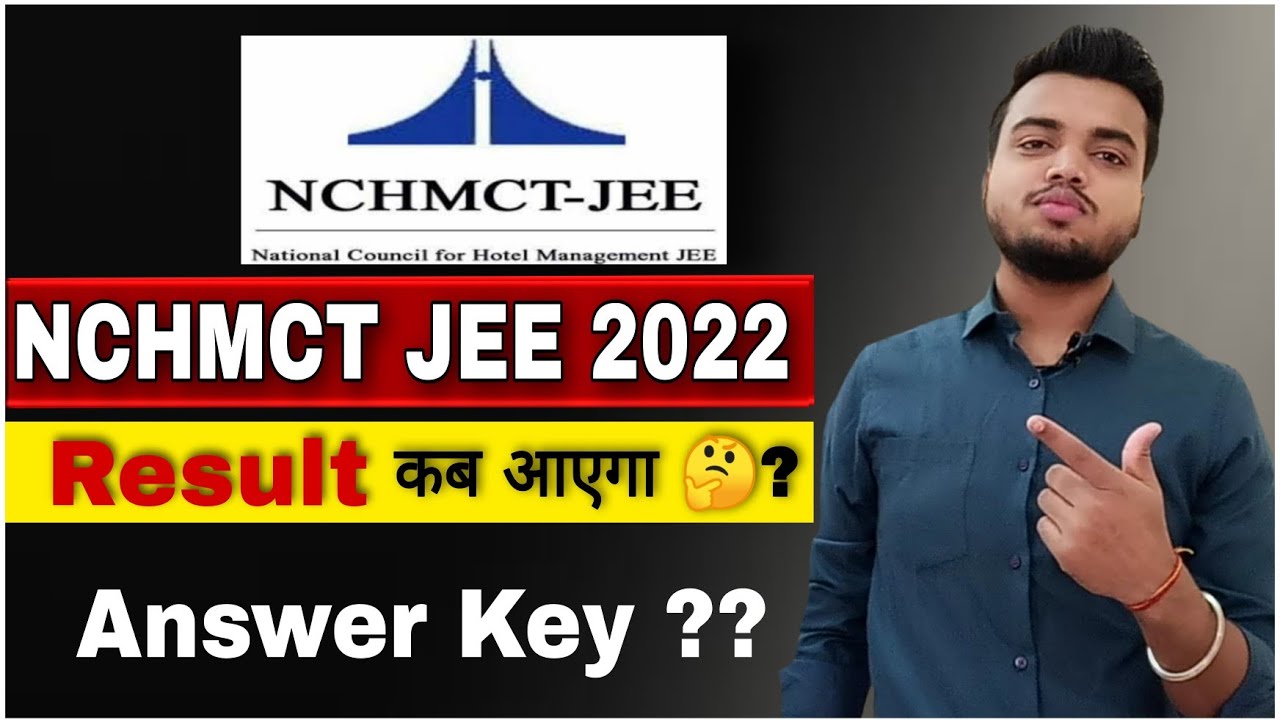 NCHMCT JEE 2022 | Result कब आएगा ? | Answer Key ?
