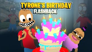 Tyrones Birthday Flashback