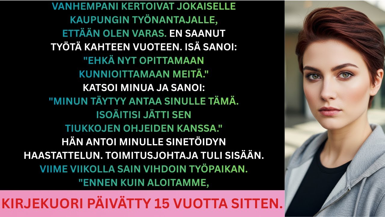 Vanhempani kertoivat jokaiselle työnantajalle, että olin varas – isoäiti oli jo varautunut siihen