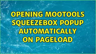 Opening Mootools SqueezeBox popup automatically on PageLoad Profile
