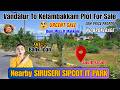 📍Vandalur To Kelambakkam Plot For Sale😯Low Price🤗Near Siruseri  IT  Park #omrchennai #omrplots