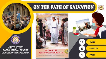 ON THE PATH OF SALVATION | CLASS 11 | CHAPTER 6 | EPISODE 1 | VIDYAJYOTI | IRINJALAKUDA DIOCESE