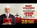 Mary Challenges Dr Zakir that Bible mentions Jesus (pbuh) is God in Gospel of John 3:16