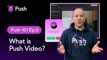 Push 101 Ep. 5 - What is Push Video?