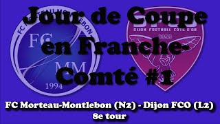 Jour de coupe en Franche-Comté #1 : FC Morteau-Montlebon (N3) 0-2 Dijon FCO (L2)