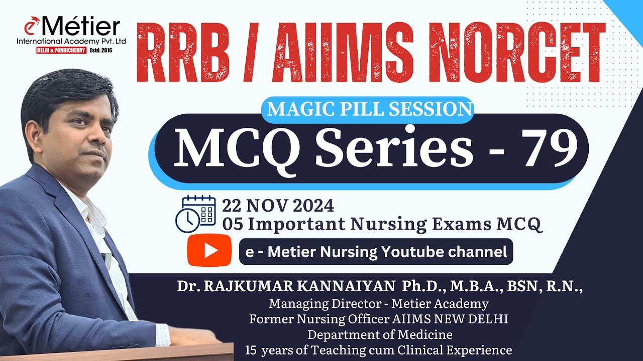 MCQ Series 79 | Magic Pills | RRB | AIIMS NORCET | Nursing officer | Metier Academy