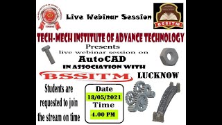 Live Webinar On AutoCAD In association with BSSITM, Lucknow