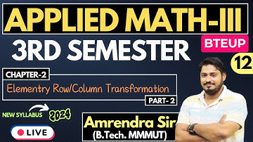 Lec-12 Applied Math-3rd II Elementary Row/Column Transformation@PolytechnicPathshala