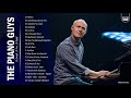 ThePianoGuys Greatest Hits Collection 2021 - Best Song Of ThePianoGuys - Best Piano Music