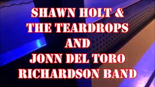 Shawn Holt & The Teardrops And Jonn Del Toro Richardson Band Final (2)