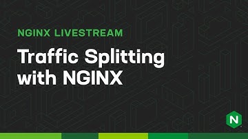 Traffic Splitting with NGINX