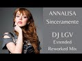 Annalisa - Sinceramente (Extended Reworked Remix 2024 by Dj Lgv)