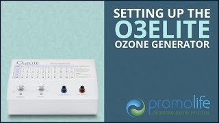 Setting Up the O3Elite Ozone Generator for Ozone Therapy