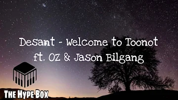 Desant - Welcome to Toonot ft. OZ & Jason & Bilgang (Lyrics)