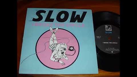 Slow -  I Broke the Circle