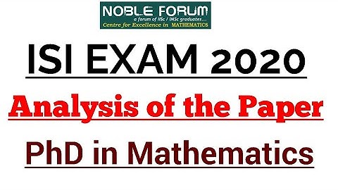 ISI 2020 EXAM ANALYSIS | ISI PhD in Mathematics | ISI Mathematics