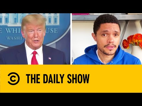 Trump Changes His Tone On Coronavirus | The Daily Show With Trevor Noah