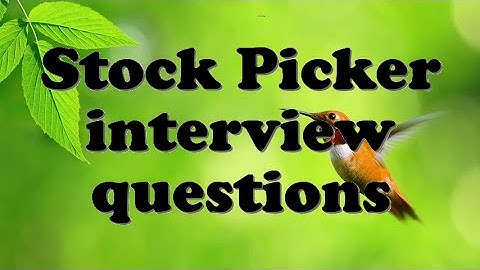 Stock Picker interview questions