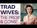 Feminist debate pros  cons of being a tradwife  shallon lester