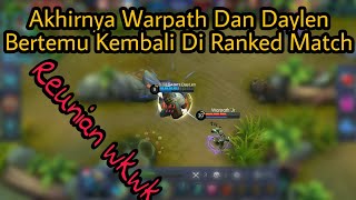 Akhirnya Warpath Dan Daylen Bertemu Di Ranked Match - Mobile Legends