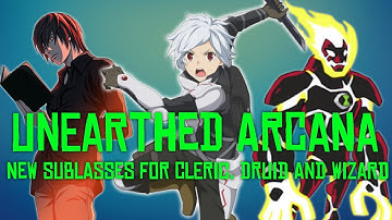 Unearthed Arcana | Checking out the new Cleric, Druid and Wizard Subclasses
