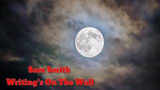 Sam Smith- Writing's On The Wall Subtitulada