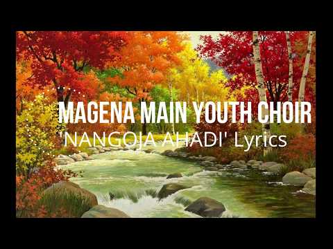 MAGENA MAIN YOUTH CHOIR NANGOJA AHADI Lyrics SDA SONGS LYRICS